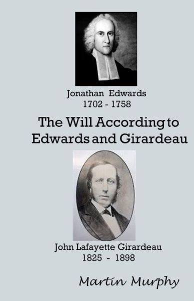 Cover for Martin Murphy · The Will According to Edwards and Girardeau (Paperback Book) (2020)