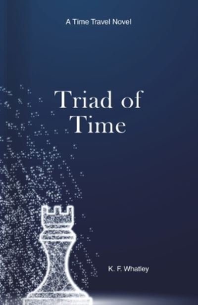 Cover for Kf Whatley · Triad of Time (Taschenbuch) (2020)