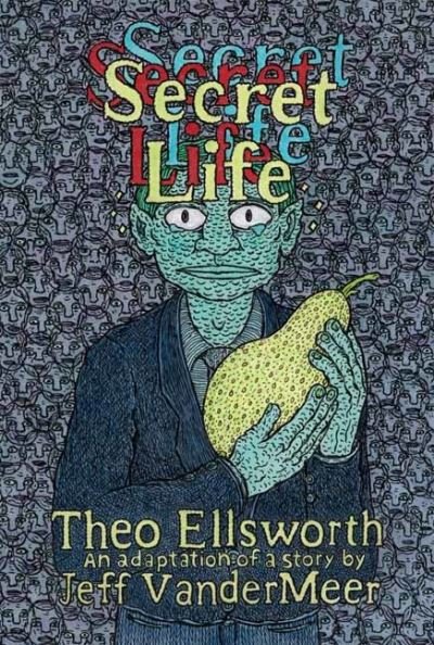 Secret Life - Theo Ellsworth - Books - Drawn and Quarterly - 9781770464032 - September 28, 2021