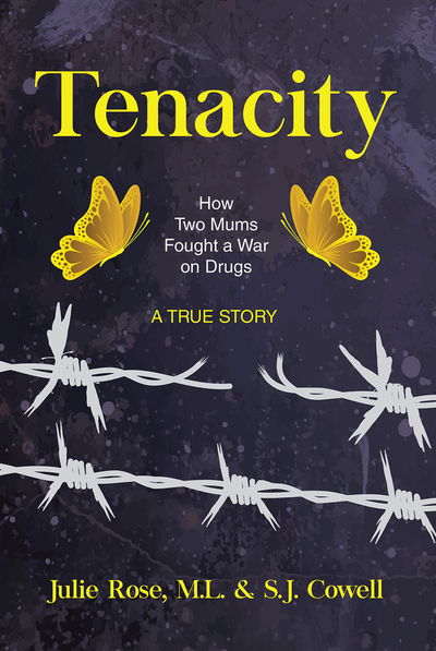 Cover for Julie Rose · Tenacity: How Two Mums Fought a War Against Drugs - GWE Creative Non-Fiction (Paperback Book) (2019)