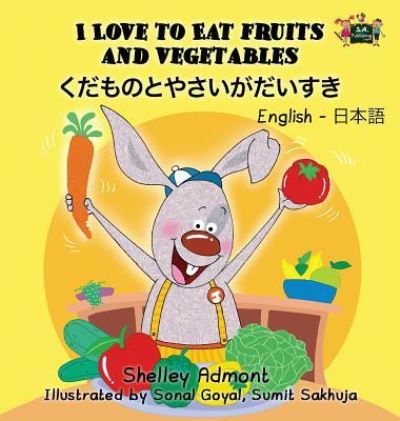 Cover for Shelley Admont · I Love to Eat Fruits and Vegetables (Hardcover Book) (2016)