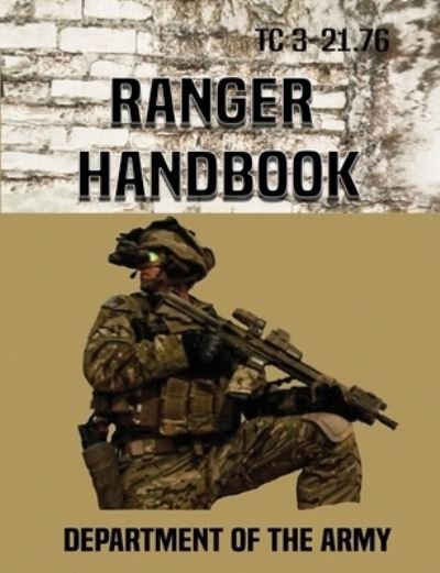 Cover for Department Of The Army · Ranger Handbook: Tc 3-21.76 (Paperback Book) (2020)