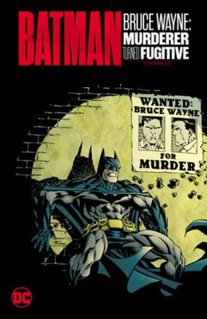 Cover for Kelley Puckett · Batman: Bruce Wayne - Murderer Turned Fugitive Omnibus (Hardcover Book) (2024)