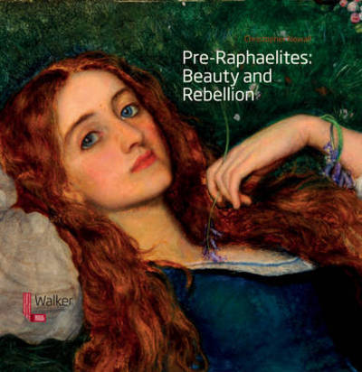 Cover for Christopher Newall · Pre-Raphaelites: Beauty and Rebellion (Paperback Book) (2016)