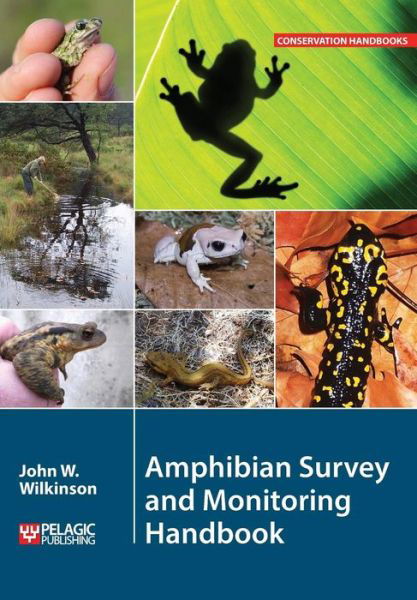 Cover for John W. Wilkinson · Amphibian Survey and Monitoring Handbook - Conservation Handbooks (Paperback Book) (2015)