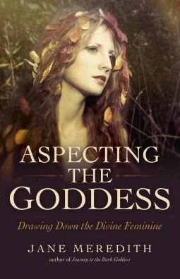 Cover for Jane Meredith · Aspecting the Goddess: Drawing Down the Divine Feminine (Paperback Bog) (2018)