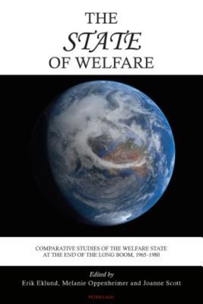 Cover for The State of Welfare: Comparative Studies of the Welfare State at the End of the Long Boom, 1965-1980 (Paperback Book) [New edition] (2017)
