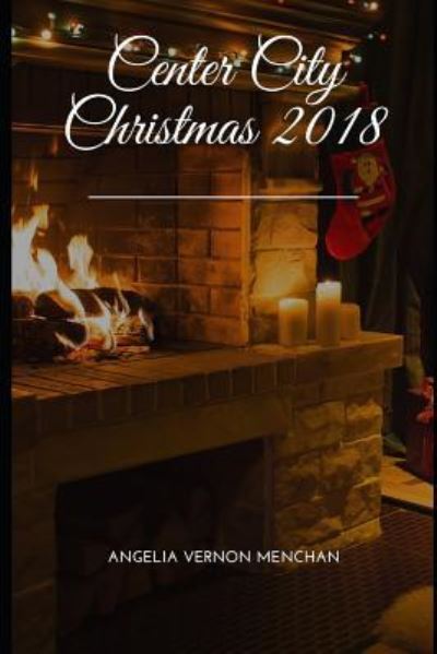 Cover for Angelia Vernon Menchan · Center City Christmas 2018 (Paperback Book) (2018)