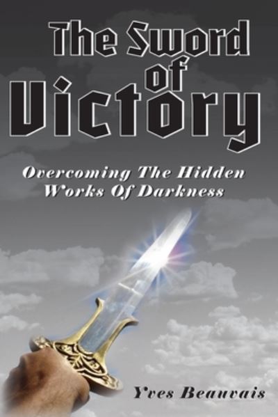 Cover for Yves Beauvais · The Sword of Victory (Paperback Book) (2019)