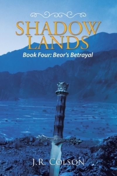 Shadow Lands - J. R. Colson - Books - Xlibris Corporation LLC - 9781796080032 - January 25, 2020