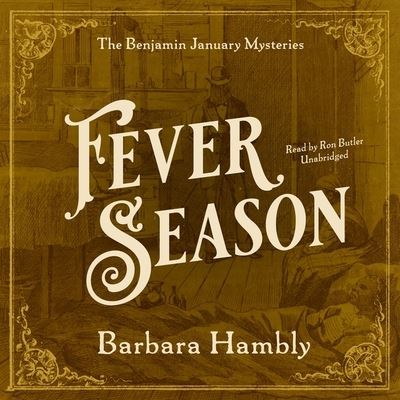 Fever Season - Barbara Hambly - Music - Blackstone Publishing - 9781799922032 - February 23, 2021