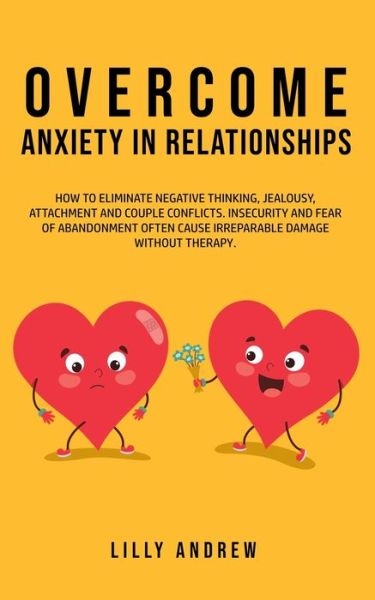 Cover for Lilly Andrew Andrew · Overcome Anxiety in Relationships (Taschenbuch) (2020)