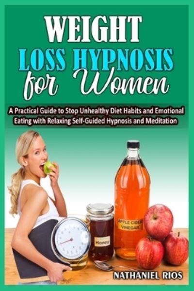 Cover for Nathaniel Rios · Weight Loss Hypnosis For Women (Paperback Book) (2021)