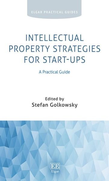 Cover for Intellectual Property Strategies for Start-ups: A Practical Guide - Elgar Practical Guides (Paperback Book) (2022)