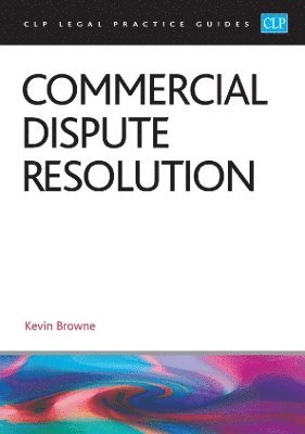 Cover for Browne · Commercial Dispute Resolution 2025: Legal Practice Course Guides (LPC) (Taschenbuch) [Revised edition] (2025)