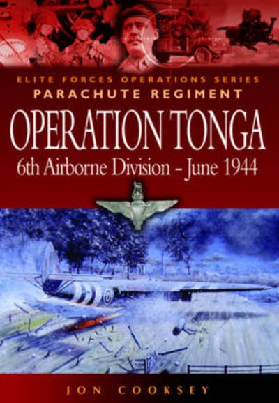 Cover for Jon Cooksey · Operation Tonga: Pegasus Bridge and the Merville Battery - Elite Forces Operations Series (Pocketbok) (2023)