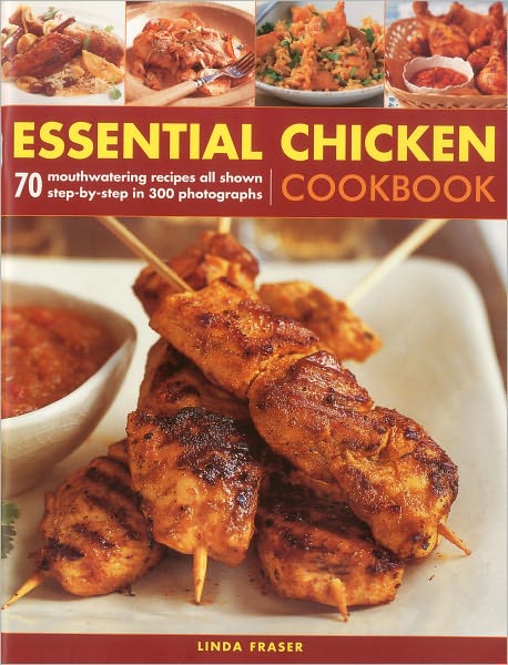 Essential Chicken Cookbook - Linda Fraser - Książki - Anness Publishing - 9781844769032 - 16 września 2010