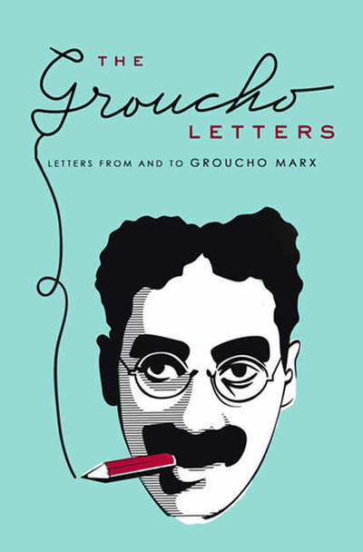 Cover for Groucho Marx · The Groucho Letters: Letters to and from Groucho Marx (Paperback Bog) (2007)