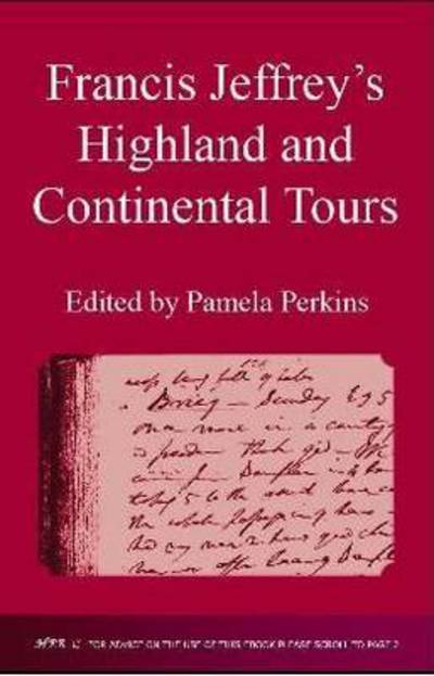 Cover for Jeffrey, Francis Jeffrey, Lord, · Francis Jeffrey's Highland and Continental Tours (Paperback Book) (2009)