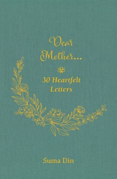 Cover for Suma Din · Dear Mother: Letters from the Heart (Hardcover bog) (2023)