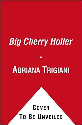 Cover for Adriana Trigiani · Big Cherry Holler (Paperback Book) [Reissue edition] (2021)