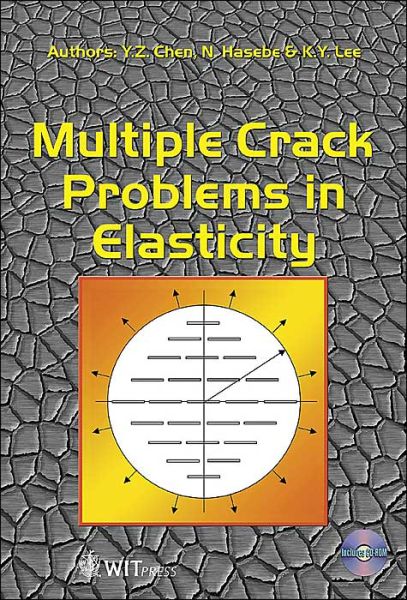 Multiple Crack Problems in Elasticity - Y. Z. Chen - Bøger - WIT Press - 9781853129032 - 28. april 2014