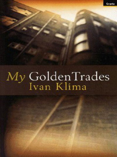 Cover for Ivan Klima · My Golden Trades (Paperback Book) [New edition] (1998)