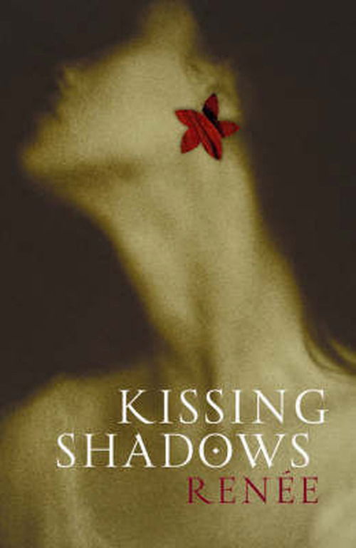 Cover for Renée · Kissing Shadows (Paperback Book) (2006)