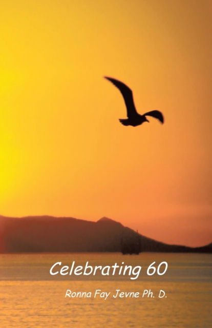 Cover for Ronna Fay Jevne Ph D · Celebrating 60 (Book) (2021)