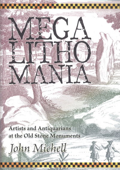 Cover for John Michell · Megalithomania: Artists, Antiquarians and Archaeologists at the Old Stone Monuments (Taschenbuch) (2007)