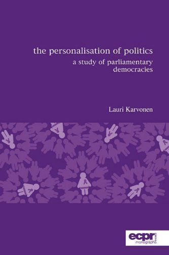 Cover for Lauri Karvonen · The Personalisation of Politics: A Study of Parliamentary Democracies (Paperback Book) [Reprint edition] (2012)