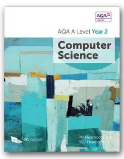 Cover for PM Heathcote · AQA A Level Computer Science Year 2 (Paperback Book) (2016)