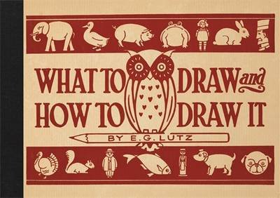 Cover for E G Lutz · What to Draw and How to Draw It (Hardcover bog) (2015)