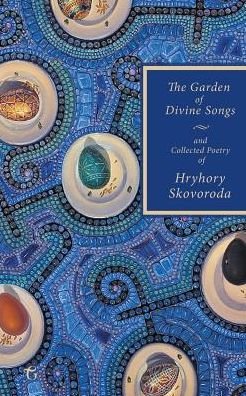 Cover for Hryhory Skovoroda · The Garden of Divine Songs and Collected Poetry of Hryhory Skovoroda (Paperback Book) (2016)