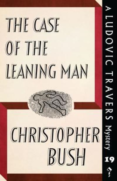 Cover for Christopher Bush · The Case of the Leaning Man (Paperback Book) (2018)