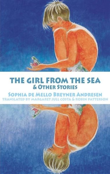 Cover for Sophia De Mello Breyner Andresen · The Girl from the Sea and other stories - Young Dedalus (Paperback Book) (2020)