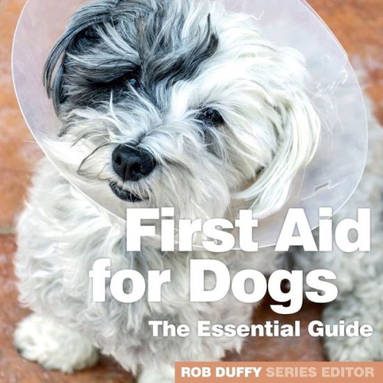 Cover for Rob Duffy · First Aid for Dogs: The Essential Guide (Paperback Book) (2019)