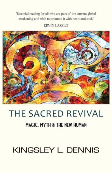 Cover for Kingsley L Dennis · The Sacred Revival (Paperback Book) (2021)