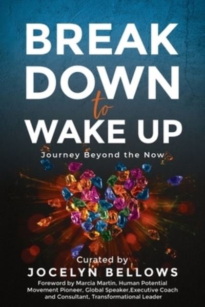 Cover for Jocelyn Bellows · Break Down to Wake Up (Paperback Bog) (2020)