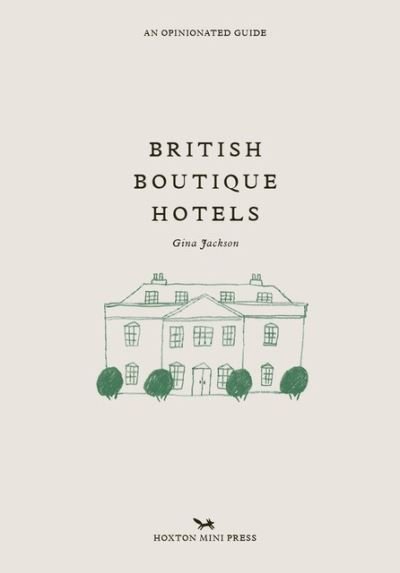 Cover for Gina Jackson · British Boutique Hotels (Hardcover Book) (2021)