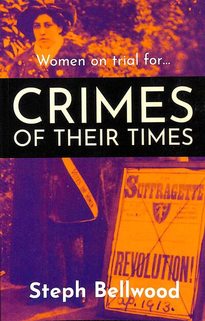 Cover for Steph Bellwood · Women on trial for...Crimes of their Times (Paperback Book) (2022)