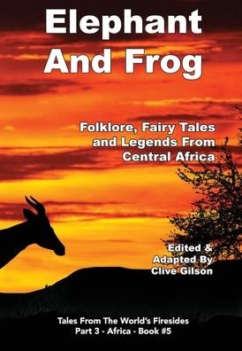 Cover for Clive Gilson · Elephant And Frog (Innbunden bok) (2022)