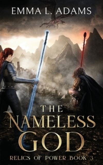 Cover for Emma L. Adams · The Nameless God - Relics of Power (Paperback Book) (2022)
