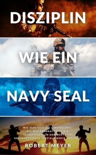 Cover for Robert Meyer · Disziplin Wie Ein Navy Seal (Taschenbuch) (2022)