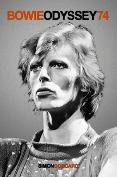 Cover for Simon Goddard · Bowie Odyssey 74 - Bowie Odyssey (Paperback Book) (2024)