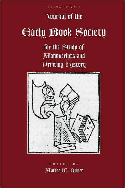 Journal of the Early Book Society Vol 13 - Martha W Driver - Books - Pace University Press - 9781935625032 - May 10, 2010