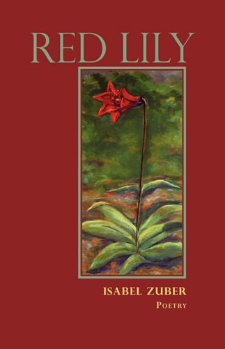 Red Lily - Isabel Zuber - Bücher - Press 53 - 9781935708032 - 28. Juli 2010