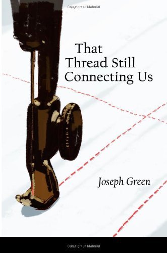 That Thread Still Connecting Us - Joseph Green - Books - MoonPath Press - 9781936657032 - 2012