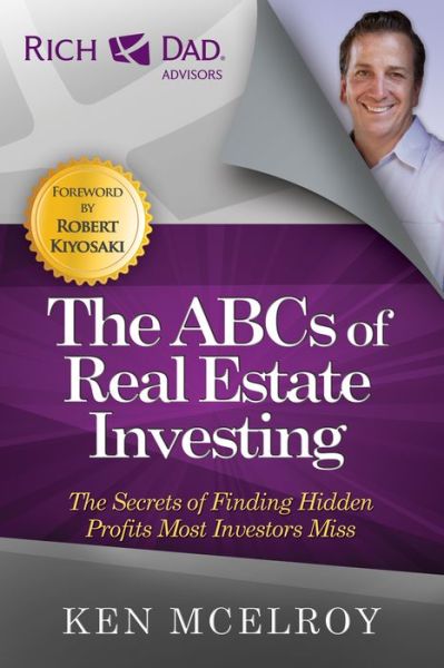 Cover for Ken McElroy · The ABCs of Real Estate Investing: The Secrets of Finding Hidden Profits Most Investors Miss (Paperback Book) (2012)