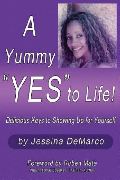 Cover for Ruben Mata · A Yummy &quot;Yes&quot; to Life! (Paperback Book) (2015)